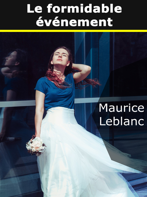 Title details for Le Formidable Evénement by Maurice Leblanc - Available